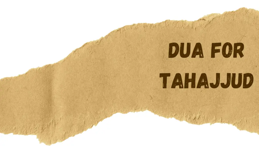 Dua for Tahajjud: A very Powerful and Comprehensive Dua